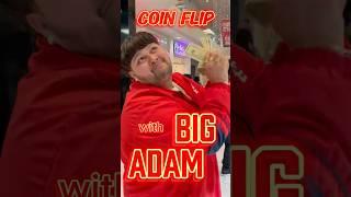 Part 1 Coin Flipping Big Adam