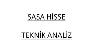 SASA HİSSE TEKNİK ANALİZ