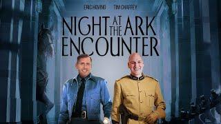 Night At The Ark Encounter | Eric Hovind and Tim Chaffey