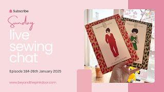 Sunday Live Sewing Chat-Episode 184-26th January 2025