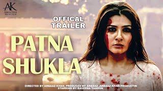 Patna Shuklla | Official Trailer | Raveena Tandon, Manav Vij | Arbaaz Khan | 29th March