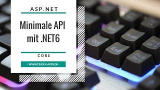 Minimale API in ASP.NET Core & .NET6 | ASP.NET Core | tsjdevapps