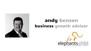 Introducing Andy Benson, Business Growth Advisor