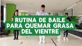 RUTINA DE BAILE PARA QUEMAR GRASA DEL VIENTRE 