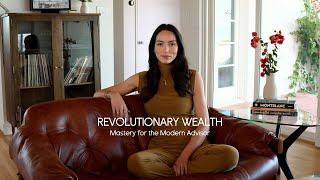 Introducing Revolutionary Wealth: Mastery for the Modern Advisor