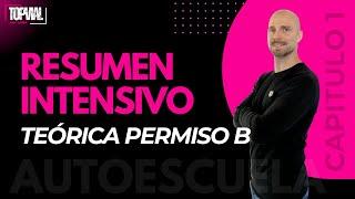 RESUMEN INTENSIVO (1ª Parte) TEÓRICA PERMISO B