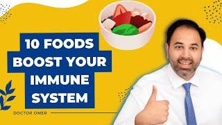 "10 Foods to Boost Your Immune System- A Doctor Explains"