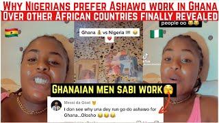 SHOCKING WHY NIGERIANS PREFER DOING ASHAWO WORK IN GHANA OVER OTHER COUNTRIES REVEALED!