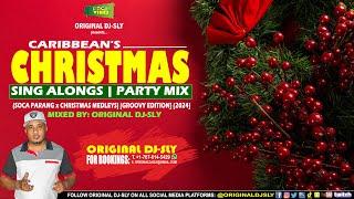 Original DJ-Sly - Caribbean's CHRISTMAS Sing Alongs | Party Mix (Soca Parang x Xmas Medleys) {2024}