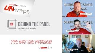 Behind the Panel with Legrand AV | I've Got the POWER!!!