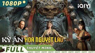 Phim Cổ Trang Võ Thuật Trung Quốc Xuất Sắc Cực Hot | KỲ ÁN HOA NGUYỆT LÂU | iQIYI Movie Vietnam