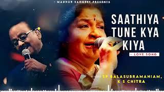 Saathiya Tune Kya Kiya /Saathiya Tune Kya Kiya - SP Balasubramanyam | K S Chithra, Anand Milind 