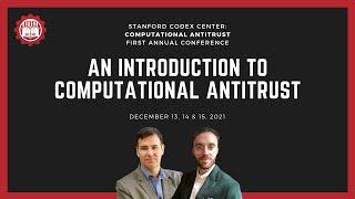 Conference 2021: Introduction to Computational Antitrust (Stanford Law)