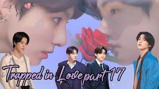 trapped in love ||part 17|| taekook and yoonmin love story #bts #btsarmy