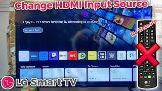 LG Smart TV: How to Change HDMI Input Source without Remote