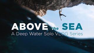 ABOVE THE SEA - A Deep Water Soloing Adventure - Series Teaser