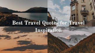 Best Travel Quotes for Travel Inspiration