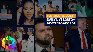 Tuesday, August 13, 2024 Daily LIVE LGBTQ+ News Broadcast | Queer News Tonight