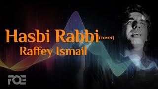 Hasbi Rabbi (Cover) by Raffey Ismail | Free Quran Education Productions