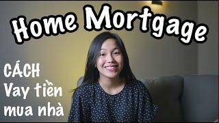 Vay Tiền Mua Nhà Ở Mỹ Thế Nào? Điều Kiện Để Vay Tiền Mua Nhà | Home Mortgage | Hailey Phan