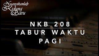 NKB 208 Tabur Waktu Pagi (Bringing In the Sheaves) - Nyanyikanlah Kidung Baru