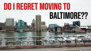 Do I REGRET Moving to Baltimore??