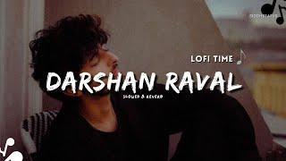 Darshan Raval Mashup 2024 ( Slowed + Reverb ) Siddhstatus |  Romantic Love Mashup