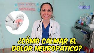 COMO CALMAR EL DOLOR NEUROPÁTICO. /▶Dra. Tejeida Melissa