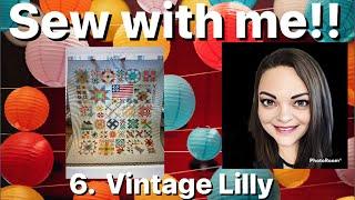 Sew with Me! Vintage Block Along by Lori Holt  - 6. Vintage Lilly