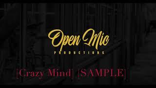 crazy mind [Sample] prod by open mic productions