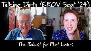 East Ruston Old Vicarage September Special (Talking Dirty Podcast)