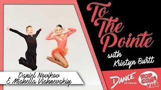 Daniel Novikov &  Mishella Vishnevskiy – To The Pointe with Kristyn Burtt