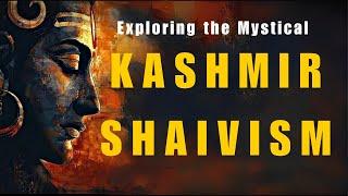 Kashmir Shaivism: Ancient Wisdom for Modern Spiritual Seekers