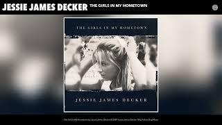 Jessie James Decker - The Girls In My Hometown (Official Audio)