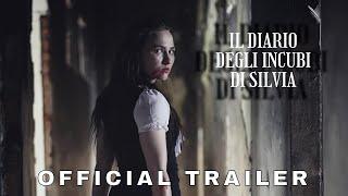 IL DIARIO DEGLI INCUBI DI SILVIA - Official Trailer