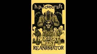 Herbert West - Reanimator Full Narration