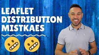 Leaflet Distribution - 10 Mistakes You Should Avoid at ALL COST!!! 