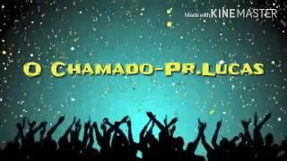 O Chamado-Pr.Lucas Playback