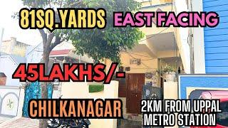 RESALE House For Sale | 81Sq.yards | East facing 45LAKHS | chilkanagar | #realestate