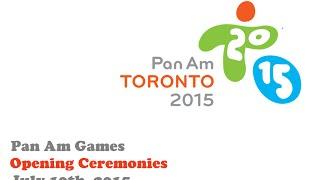 Pan Am Games Opening Ceremonies