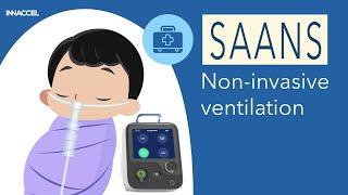 SAANS - Next-Gen bCPAP + HFNC device for Neonatal & Pediatric patients