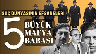 Suç Dünyasının Efsaneleri: En Büyük 5 Mafya Babası