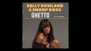 Kelly Rowland - Ghetto ft. Snoop Dogg (Fiji Remix)