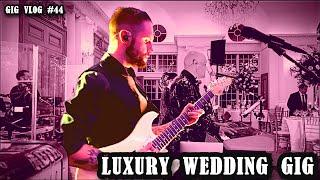 I Played a LUXURY Wedding || Gig Vlog #44