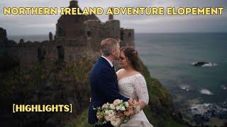 Northern Ireland Adventure Elopement [HIGHLIGHT]