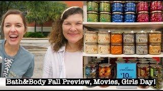 BATH&BODY FALL PREVIEW, MOVIES, GIRLS DAY! | VLOG