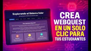 Metodología WebQuest mediada por IA: Crea una WebQuest para tus alumnos en con una sola indicación