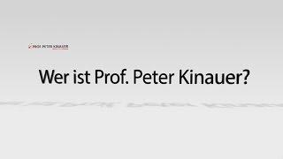 Wer ist Prof. Peter Kinauer?