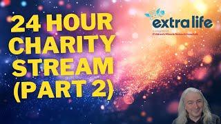 24 Hour Extra Life Livestream For Stollery Children's Hospital - Part 2