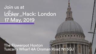 Looker_Hack: London - Register Today!